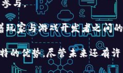 区块链游戏的英文名称通常为“Blockchain Games”。